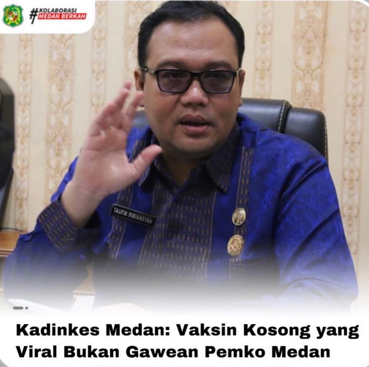 Kepala Dinas Kesehatan Medan : Vaksin Kosong Yang Viral Bukan Gawean Pemko Medan